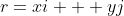 r=xi + yj