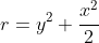 r=y^2+\frac{x^2}{2}