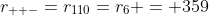 r_{++-}=r_{110}=r_6 = 359