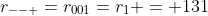r_{--+}=r_{001}=r_1 = 131