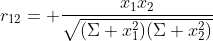 r_{12}= \frac{x_1x_2}{\sqrt{(\Sigma x_1^2)(\Sigma x_2^2)}}