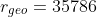 r_{geo}=35786