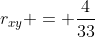 r_{xy} = \frac{4}{33}