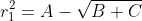 r_1^2=A-\sqrt{B+C}