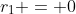 r_1 = 0