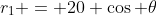 r_1 = 20 \cos \theta