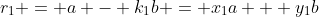r_1 = a - k_1b = x_1a + y_1b