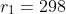 r_1=298