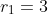 r_1=3