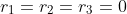 r_1=r_2=r_3=0
