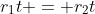 r_1t = r_2t
