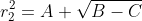 r_2^2=A+\sqrt{B-C}