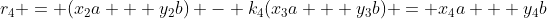 r_4 = (x_2a + y_2b) - k_4(x_3a + y_3b) = x_4a + y_4b