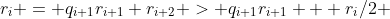 r_i = q_{i+1}r_{i+1}+r_{i+2} > q_{i+1}r_{i+1} + r_i/2 