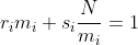r_im_i+s_i\frac{N}{m_i}=1