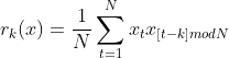 r_k(x)=\frac{1}{N}\sum_{t=1}^Nx_tx_{[t-k]modN}