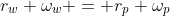 r_w \omega_w = r_p \omega_p