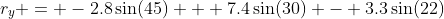 r_y = -2.8\sin(45) + 7.4\sin(30) - 3.3\sin(22)