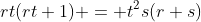 rt(rt+1) = t^2s(r+s)
