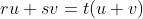 ru+sv=t(u+v)