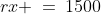 rx \:=\:1500