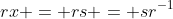 rx = rs = sr^{-1}