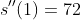 s''(1)=72