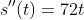 s''(t)=72t