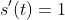 s'(t)=1