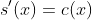 s'(x)=c(x)