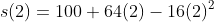 s(2)=100+64(2)-16(2)^2