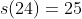 s(24)=25