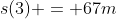 s(3) = 67m