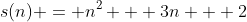 s(n) = n^2 + 3n + 2