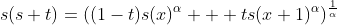 s(s+t)=((1-t)s(x)^\alpha + ts(x+1)^\alpha)^\frac{1}{\alpha}