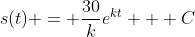 s(t) = \frac{30}{k}e^{kt} + C