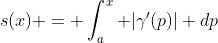 s(x) = \int_a^x |\gamma'(p)| dp