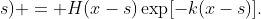 g(x;s) = H(x-s)\exp[-k(x-s)].