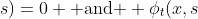 \phi(x,s;s)=0 \text{ and } \phi_{t}(x,s;s)=f(x,s)