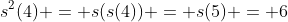 s^2(4) = s(s(4)) = s(5) = 6