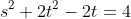 s^2+2t^2-2t=4