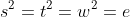 s^2=t^2=w^2=e