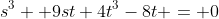 s^3 +9st+4t^3-8t = 0