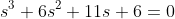 s^3+6s^2+11s+6=0