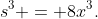 s^3 = 8x^3.