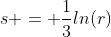 s = \frac{1}{3}ln(r)