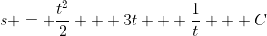 s = \frac{t^2}{2} + 3t + \frac{1}{t} + C