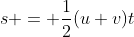 s = \frac12(u+v)t
