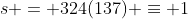 s = 324(137) \equiv 1~mod~2611