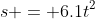 s = 6.1t^2